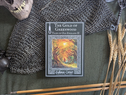 The Gold of Greenwood - Gallows Corner Zine 2